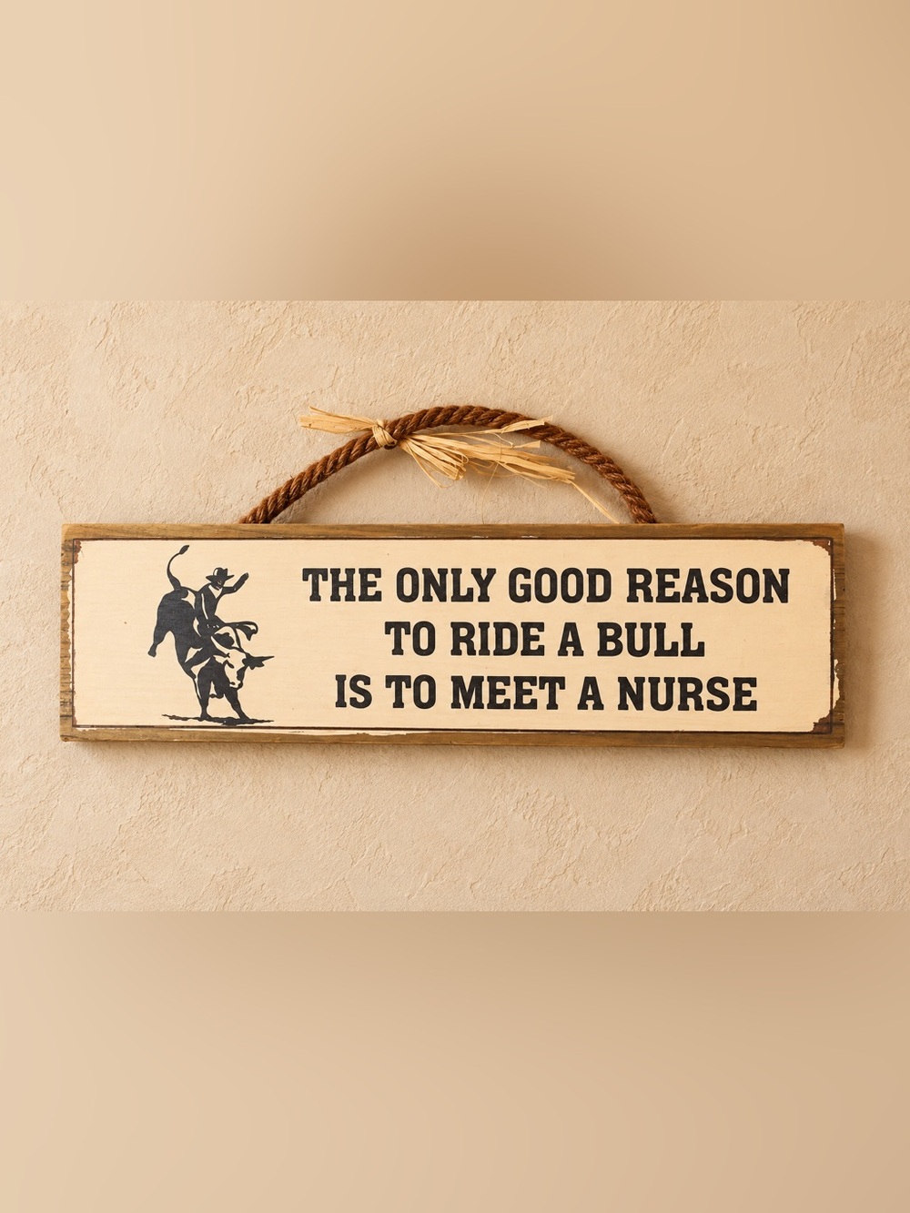 Funny Bull Riding Nurse Wooden Sign Rustic Western Rodeo Cowboy Wall Decor 14”